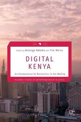 Bitange Ndemo (Ed.) - Digital Kenya: An Entrepreneurial Revolution in the Making - 9781137578808 - V9781137578808