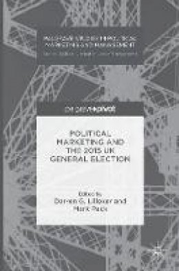 Darren G. Lilleker (Ed.) - Political Marketing and the 2015 UK General Election - 9781137584397 - V9781137584397