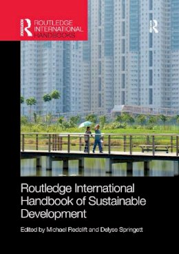 Michael Redclift (Ed.) - Routledge International Handbook of Sustainable Development - 9781138069039 - V9781138069039