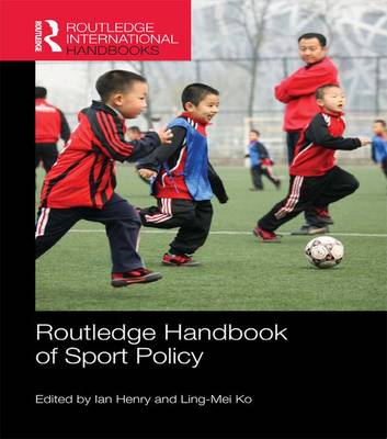 Ian Henry (Ed.) - Routledge Handbook of Sport Policy - 9781138121706 - V9781138121706