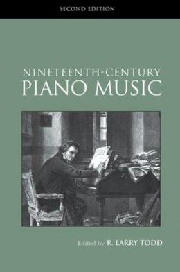 R. Larry Todd - Nineteenth-Century Piano Music - 9781138133716 - V9781138133716