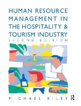 Michael Riley - Human Resource Management in the Hospitality and Tourism Industry - 9781138156128 - V9781138156128