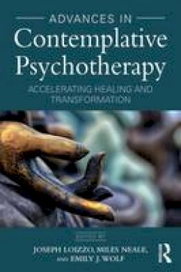 Joseph Loizzo - Advances in Contemplative Psychotherapy: Accelerating Healing and Transformation - 9781138182400 - V9781138182400