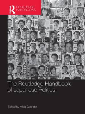 Alisa Gaunder - The Routledge Handbook of Japanese Politics - 9781138182851 - V9781138182851