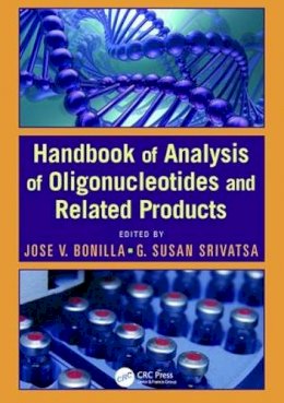 Jose V. Bonilla (Ed.) - Handbook of Analysis of Oligonucleotides and Related Products - 9781138198456 - V9781138198456