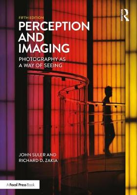 Richard D. Zakia - Perception and Imaging: Photography as a Way of Seeing - 9781138212190 - V9781138212190