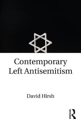 David Hirsh - Contemporary Left Antisemitism - 9781138235311 - V9781138235311