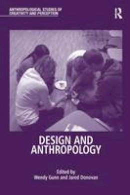 Wendy Gunn (Ed.) - Design and Anthropology - 9781138244788 - V9781138244788