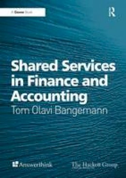 Mr Tom Olavi Bangemann - Shared Services in Finance and Accounting - 9781138247611 - V9781138247611