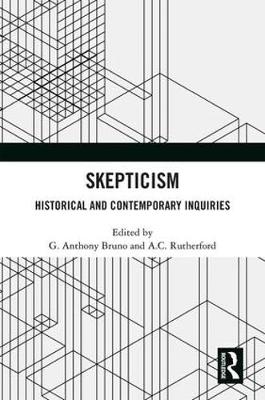 G. Anthony Bruno - Skepticism: Historical and Contemporary Inquiries - 9781138285224 - V9781138285224