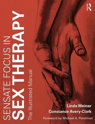 Linda Weiner - Sensate Focus in Sex Therapy: The Illustrated Manual - 9781138642362 - V9781138642362