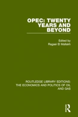 Ragaei El Mallakh - OPEC: Twenty Years and Beyond - 9781138642874 - V9781138642874