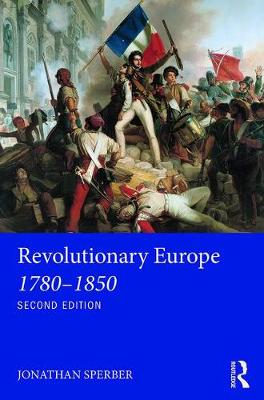 Jonathan Sperber - Revolutionary Europe 1780-1850 - 9781138643482 - V9781138643482