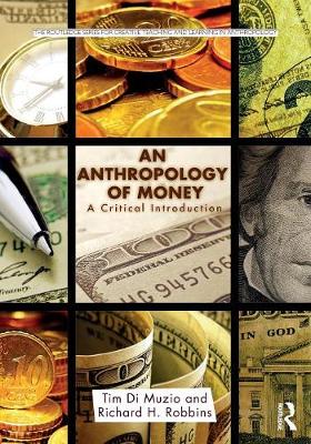 Tim Di Muzio - An Anthropology of Money: A Critical Introduction - 9781138646001 - V9781138646001