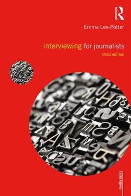 Emma Lee-Potter - Interviewing for Journalists - 9781138650237 - V9781138650237