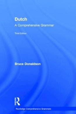 Bruce Donaldson - Dutch: A Comprehensive Grammar - 9781138658486 - V9781138658486