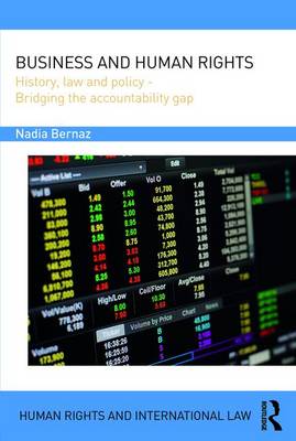 Nadia Bernaz - Business and Human Rights: History, Law and Policy - Bridging the Accountability Gap - 9781138683006 - V9781138683006