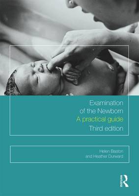 Helen Baston - Examination of the Newborn: A Practical Guide - 9781138691407 - V9781138691407