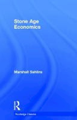Marshall Sahlins - Stone Age Economics - 9781138702608 - V9781138702608