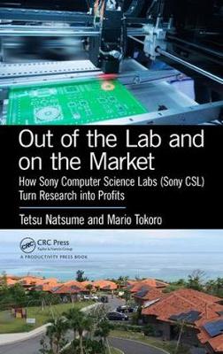 Mario Tokoro - Out of the Lab and On the Market: How Sony Computer Science Labs (SonyCSL) Turn Research into Profits - 9781138735903 - V9781138735903