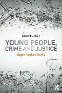 Roger Hopkins Burke - Young People, Crime and Justice - 9781138776623 - V9781138776623