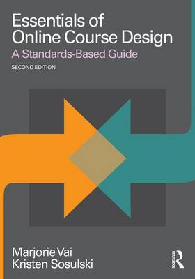 Marjorie Vai - Essentials of Online Course Design: A Standards-Based Guide - 9781138780163 - V9781138780163