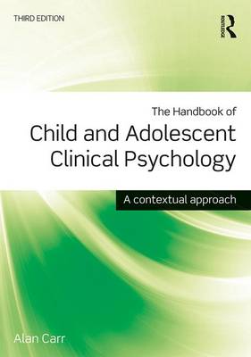 Alan Carr - The Handbook of Child and Adolescent Clinical Psychology: A Contextual Approach - 9781138806139 - V9781138806139