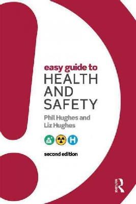 Phil Hughes - Easy Guide to Health and Safety - 9781138808348 - V9781138808348