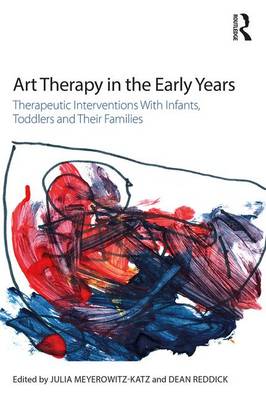 Jul Meyerowitz-Katz - Art Therapy in the Early Years: Therapeutic interventions with infants, toddlers and their families - 9781138814776 - V9781138814776
