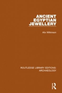 Alix Wilkinson - Ancient Egyptian Jewellery - 9781138816039 - V9781138816039