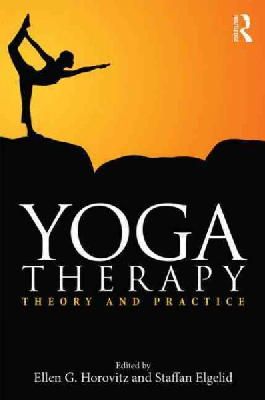Ellen G. Horovitz - Yoga Therapy: Theory and Practice - 9781138816169 - V9781138816169