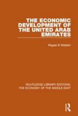 Ragaei Al Mallakh - The Economic Development of the United Arab Emirates - 9781138820159 - V9781138820159