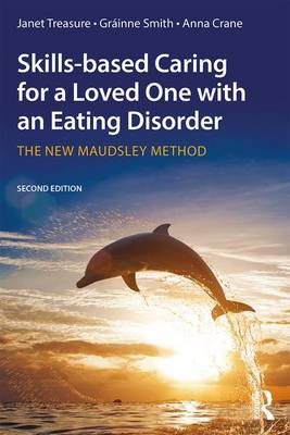 Treasure, Janet, Smith, Gráinne, Crane, Anna - Skills-based Caring for a Loved One with an Eating Disorder: The New Maudsley Method - 9781138826632 - V9781138826632