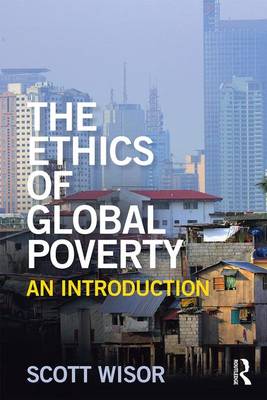 Scott Wisor - The Ethics of Global Poverty: An introduction - 9781138827066 - V9781138827066