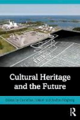 Holtorf Cornelius - Cultural Heritage and the Future - 9781138829015 - V9781138829015