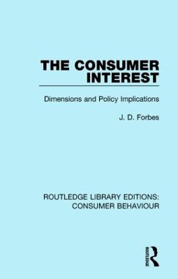 J. D. Forbes - The Consumer Interest. Dimensions and Policy Implications.  - 9781138838246 - V9781138838246