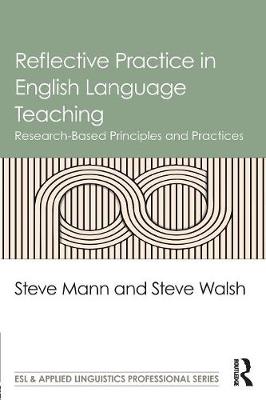 Steve Mann - Reflective Practice in English Language Teaching: Research-Based Principles and Practices - 9781138839496 - V9781138839496