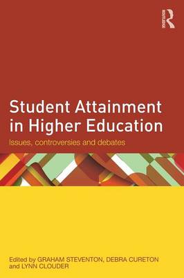 Graham Steventon - Student Attainment in Higher Education: Issues, controversies and debates - 9781138844483 - V9781138844483