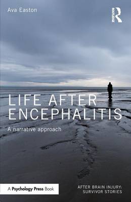 Ava Easton - Life After Encephalitis: A Narrative Approach - 9781138847217 - V9781138847217