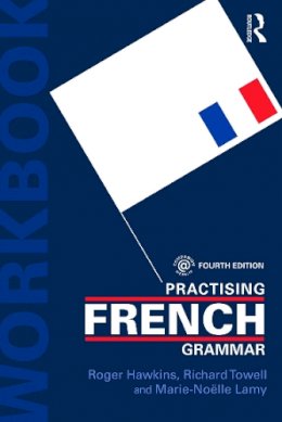 Roger Hawkins - Practising French Grammar: A Workbook - 9781138851191 - V9781138851191