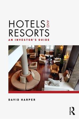 David Harper - Hotels and Resorts: An investor´s guide - 9781138853744 - V9781138853744