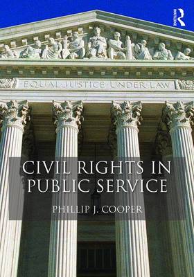 Phillip J. Cooper - Civil Rights in Public Service - 9781138856530 - V9781138856530