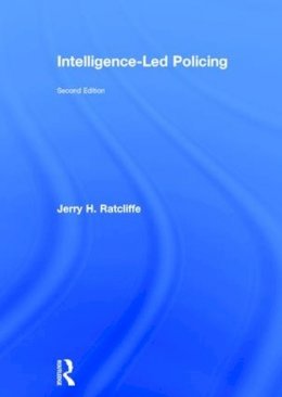 Jerry H. Ratcliffe - Intelligence-Led Policing - 9781138858985 - V9781138858985