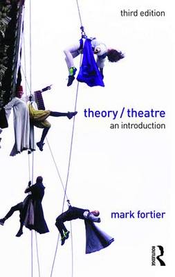 Mark Fortier - Theory/Theatre: An Introduction - 9781138902046 - V9781138902046