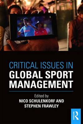  - Critical Issues in Global Sport Management - 9781138911239 - V9781138911239