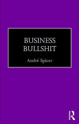 Andre Spicer - Business Bullshit - 9781138911673 - V9781138911673