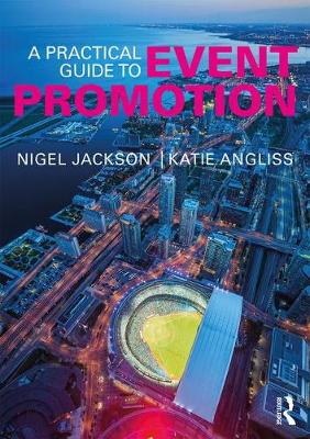 Nigel Jackson - A Practical Guide to Event Promotion - 9781138915343 - V9781138915343