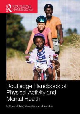  - Routledge Handbook of Physical Activity and Mental Health (Routledge International Handbooks) - 9781138924734 - V9781138924734