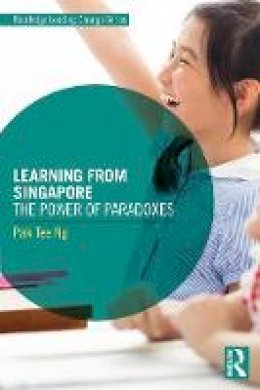 Pak Tee Ng - Learning from Singapore: The Power of Paradoxes - 9781138926912 - V9781138926912