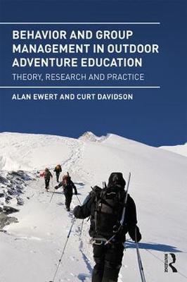 Alan Ewert - Behavior and Group Management in Outdoor Adventure Education: Theory, research and practice - 9781138935259 - V9781138935259